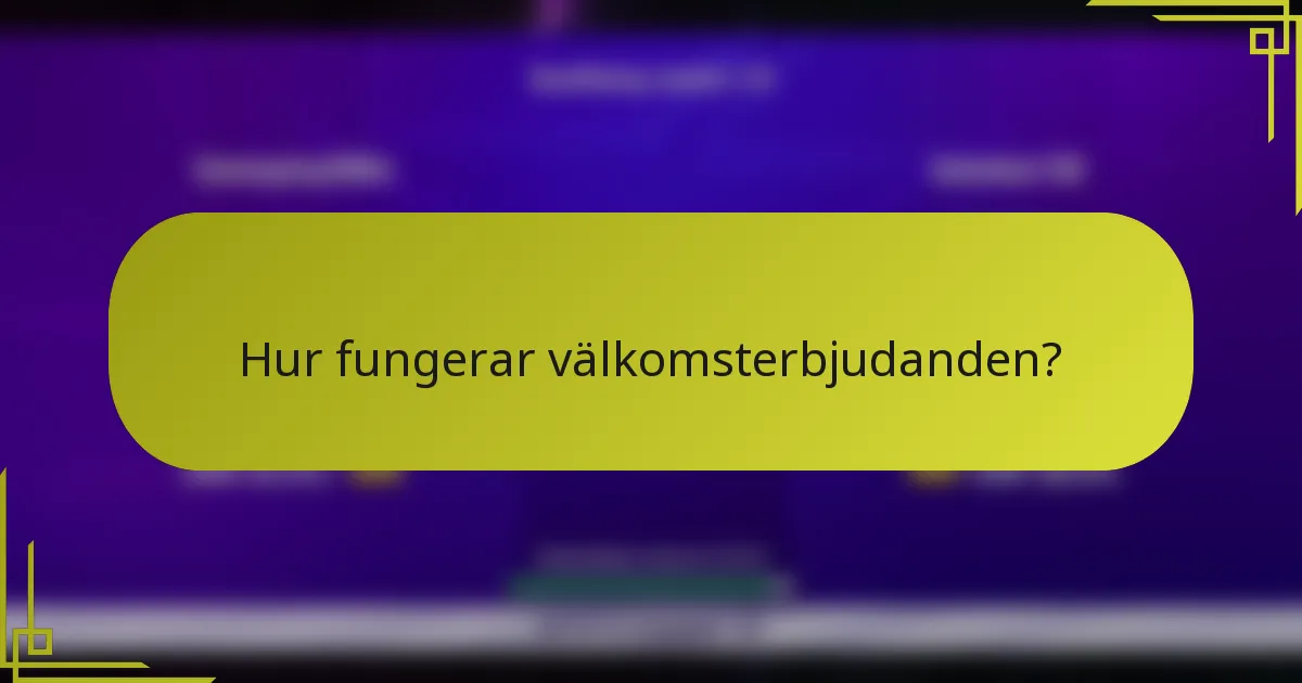 Hur fungerar välkomsterbjudanden?