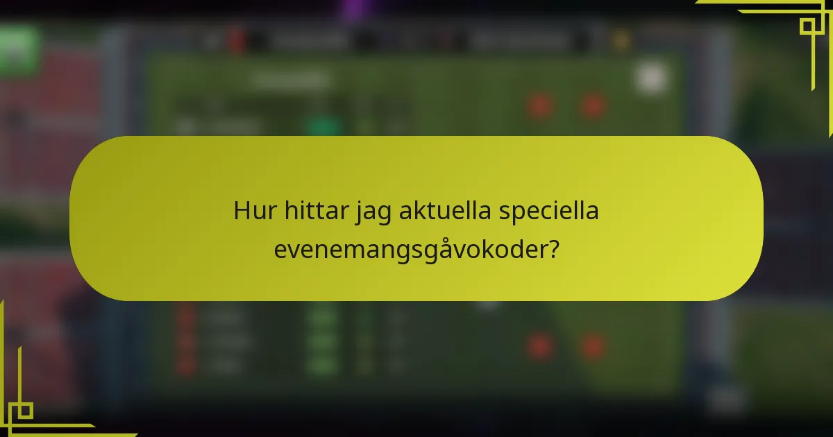 Hur hittar jag aktuella speciella evenemangsgåvokoder?