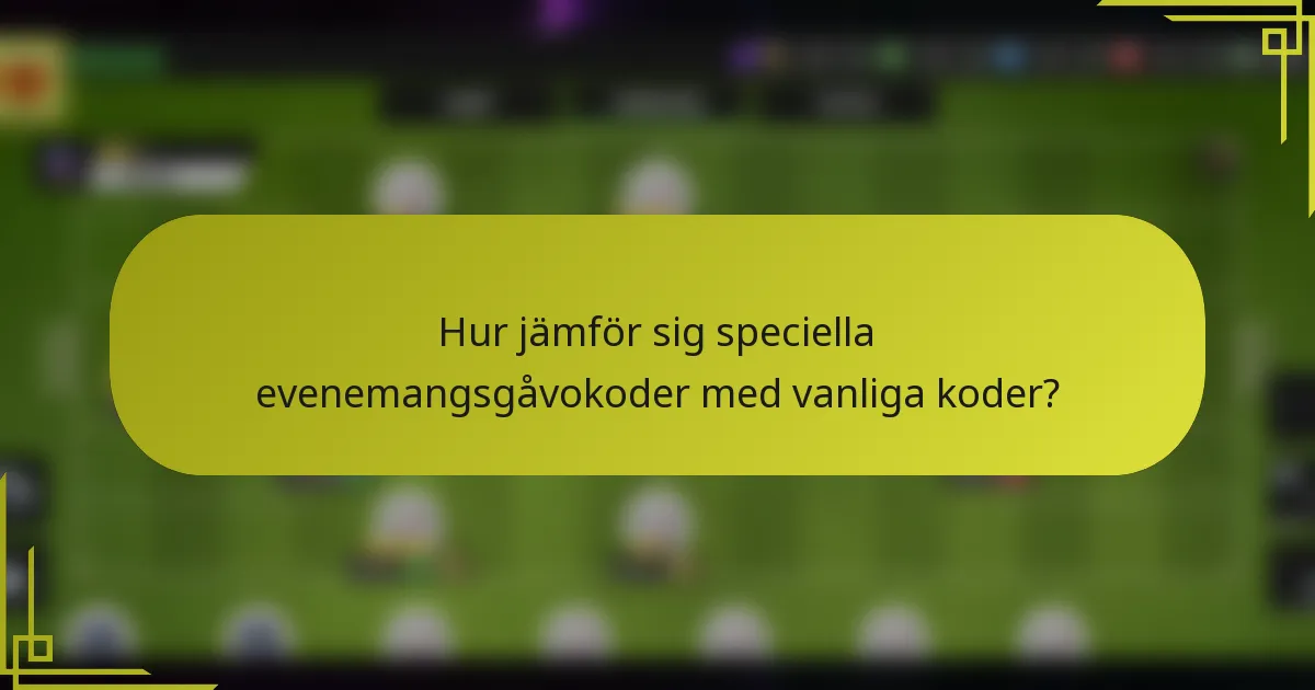 Hur jämför sig speciella evenemangsgåvokoder med vanliga koder?