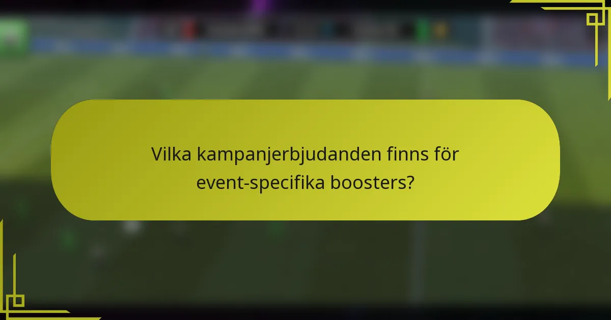Vilka kampanjerbjudanden finns för event-specifika boosters?